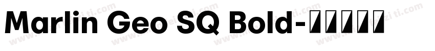 Marlin Geo SQ Bold字体转换